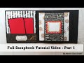 Full Scrapbook Tutorial Video : Part 1 | Scrapbook page ideas | Scrapbook Card Ideas