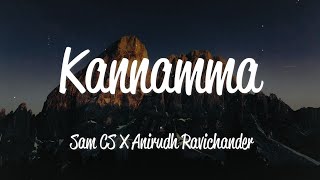 Kannamma (Lyrics) - Sam C.S. & Anirudh