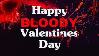 Happy BLOODY Valentines Day! Resimi