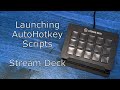 Stream Deck AutoHotkey Launcher - Toggle Scripts with your stream deck