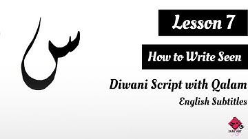 How to Write Seen / Diwani Script with Qalam / Lesson 7 / Arabic Calligraphy / English Subtitles