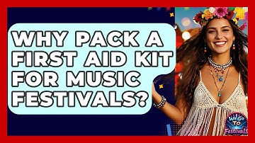 Why Pack A First Aid Kit For Music Festivals? - We Go To Festivals