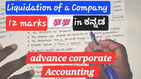 Liquidation of a Company | 12 marks question | in ಕನ್ನಡ | Advance corporate Accounting #accounting