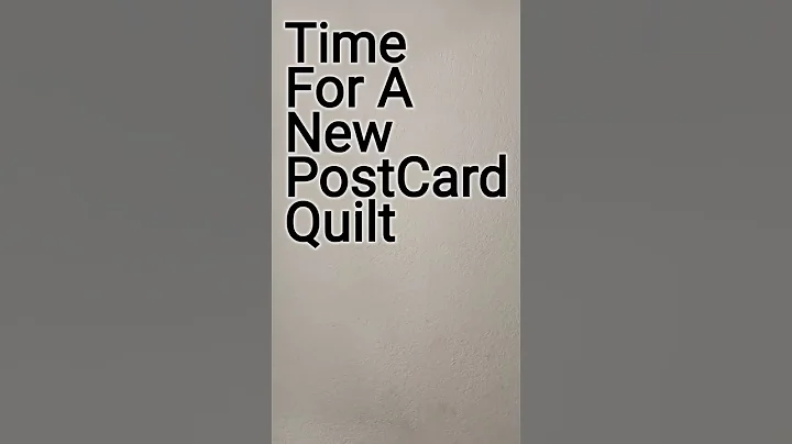 Time For A New PostCard Quilt!