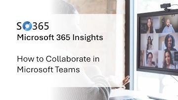 How to Collaborate in Microsoft Teams