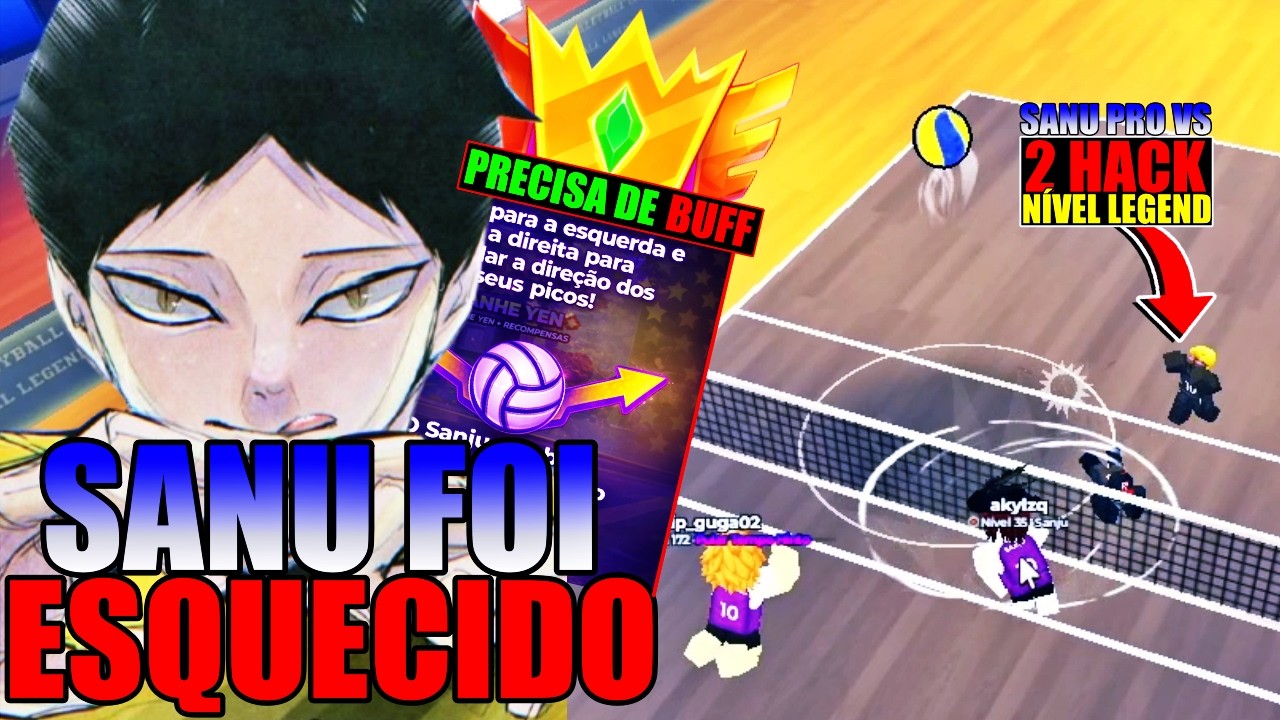 SANU FOI ESQUECIDO....! ENFRENTANDO 2 HACK NÍVEL LEGENDS!! SANU FOI BUFFADO?! VOLLEYBALL LEGENDS!