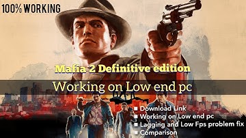 How to play Mafia 2 Definitive edition in Low end pc..Lagging and Low Fps problem Fix 100% working !