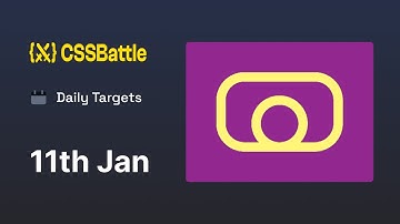 CSS Battle - Daily Target 11th January 2024 solution | CSS Challenge