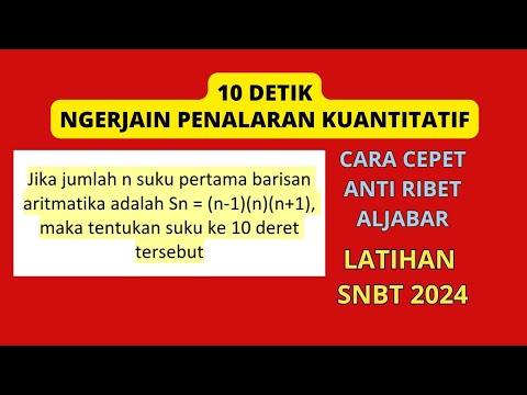 10 DETIK NGERJAIN PENALARAN KUANTITATIF || PERSIAPAN SNBT UTBK 2024