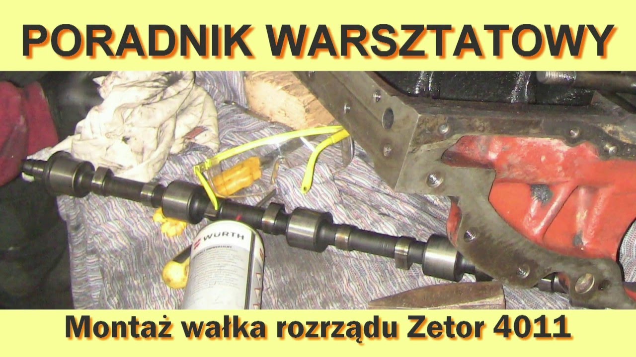 Montaż wałka rozrządu Zetor 4011 - Poradnik Warsztatowy - YouTube