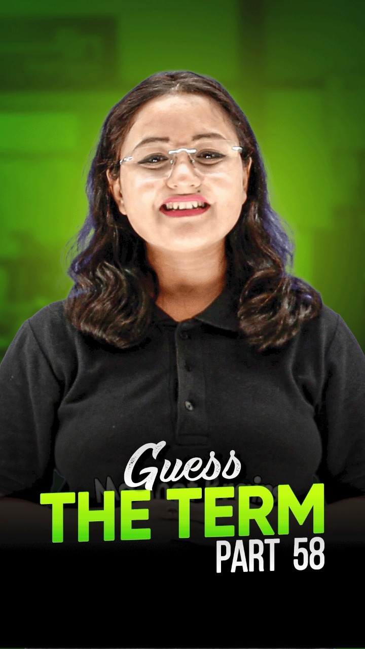 Guess the Term (Series Part - 58)