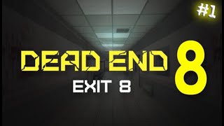 Играю в Dead end Exit 8 #1