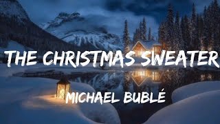 Michael bublé - The Christmas Sweater (Lyrics)