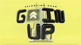 Valentino Khan - ‘Goin Up’ (Official Audio)