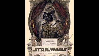 William Shakespeare&#39;s Star Wars - Verily, a New Hope