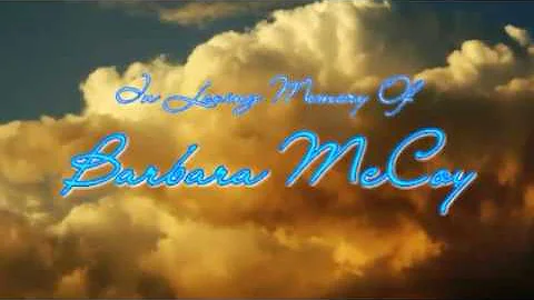 In Loving Memory Of Barbara McCoy