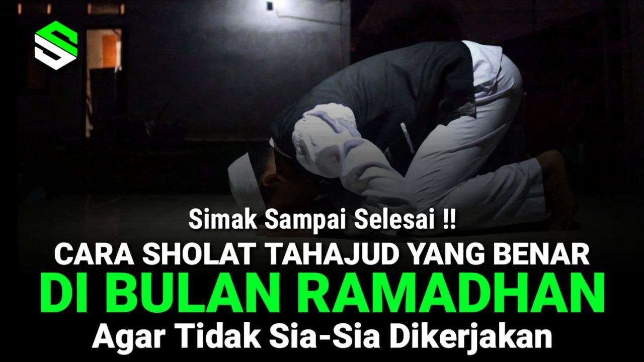 BEGINI !! Cara Sholat Tahajud Dibulan Ramadhan Yang Benar Agar Tidak Sia-Sia!!