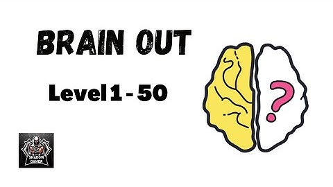 Brain Out Levels 1 - 50 Gameplay Walkthrough Solution (Android)