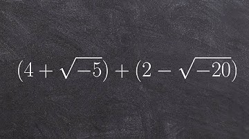 Pre-Calculus - How to add complex numbers - Free Math Help (4 + root(-5)) +( 2- root(-20))