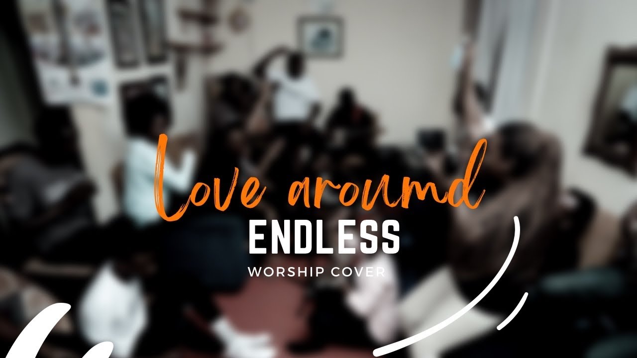CalledOut Music Love Around Cover by Endless Worship. ugandagospel