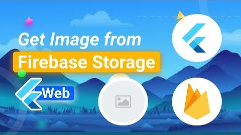 Get image from Firebase storage using Flutter Web app | Read image from cloud Firebase storage