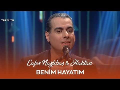 Cafer Nazlıbaş & Haktan - Benim Hayatım (Yürek Sazı)