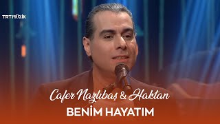 Cafer Nazlıbaş Haktan - Benim Hayatım Yürek Sazı