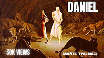 BOOK OF DANIEL IN TWI BIBLE AUDIO