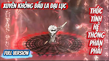 Full Version  | Xuyên Không Đấu La Đại Lục Thức Tỉnh Hệ Thống Phản Phái | HT Sub