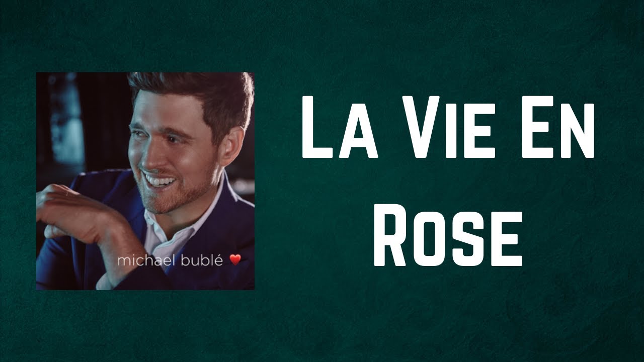 Michael Bublé - La Vie En Rose (Lyrics) Michael Bublé - La Vie En Rose (Lyrics)