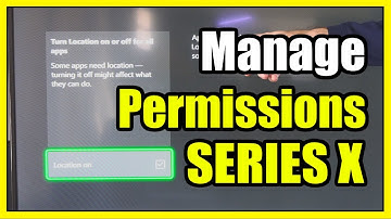 How Manage OR or OFF Permissions for Apps on Xbox Series X (Privacy Settings)