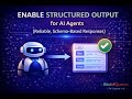 👉 Enable Structured Output for AI Agents (Reliable, Schema-Based Responses)