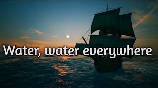 Celebrity 'Water, water, everywhere',  a short explanation of the poem ' The Rime of the Ancient Mariner' Wealth