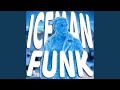 I AM ICEMAN FUNK 