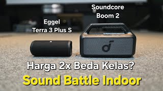 Soundcore Boom 2 VS Eggel Terra 3 Plus S - Sound Battle Indoor Bluetooth Speaker Portable