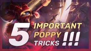 5 Important Tricks & Tips EVERY Poppy Player SHOULD KNOW! - League Of Legends