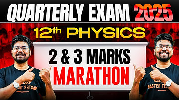 12th Physics | 2 and 3 Marks Questions | Quarterly Exam Marathon | Yazhiniyan Sir