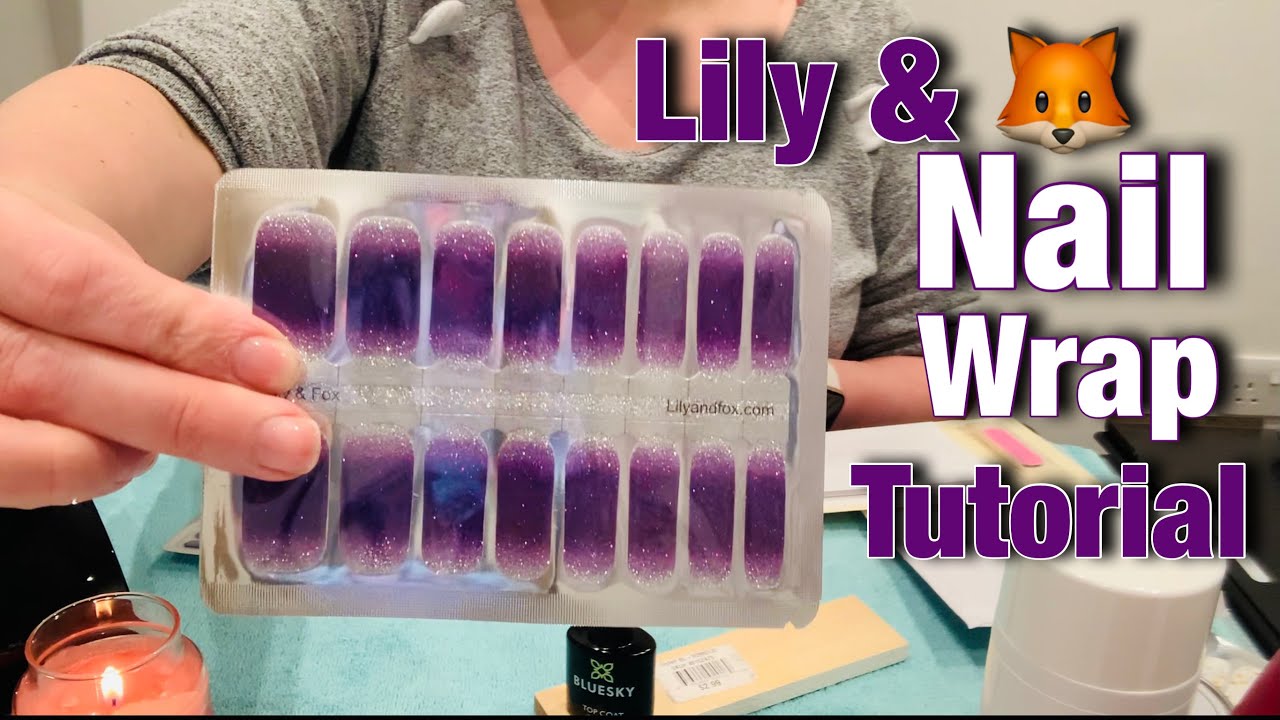 LILY amp FOX NAIL WRAP TUTORIAL FOR BEGINNERS YouTube