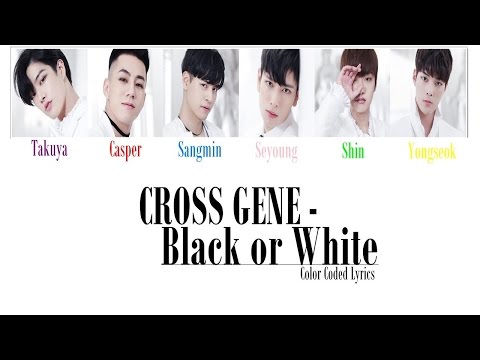 CROSS GENE - Black or White [Color Coded LYRICS]