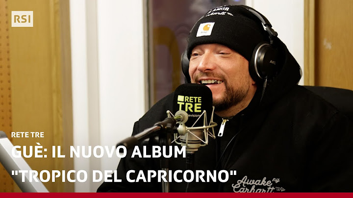 Guè: il nuovo album "Tropico del Capricorno" | Rete Tre | RSI