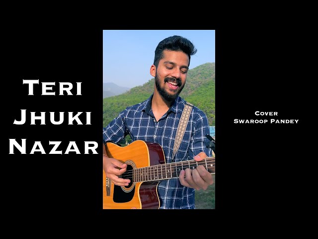 Teri Jhuki Nazar - Film Version | Guitar Cover by Swaroop Pandey class=