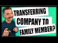 Comment transmettre une entreprise  un membre de la famille 