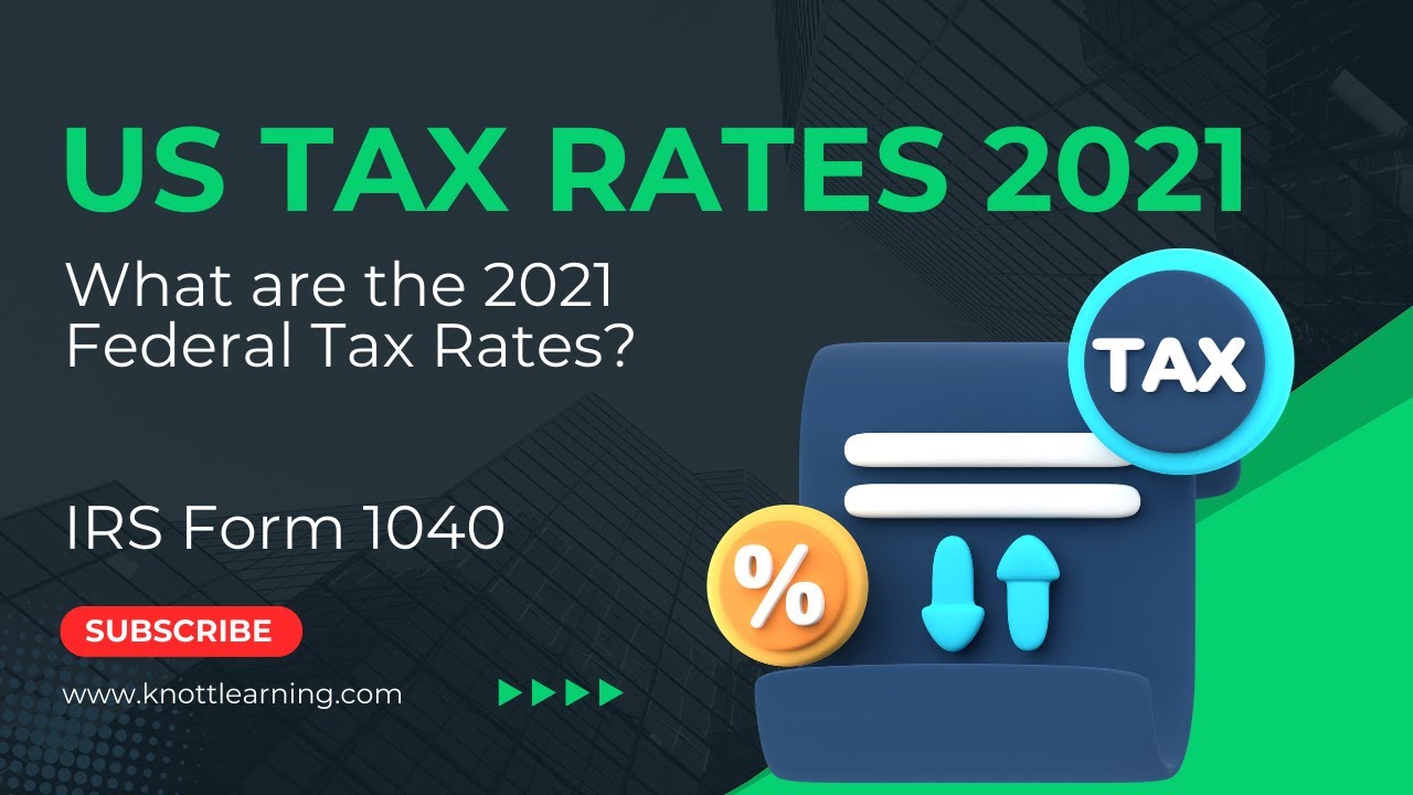 Us Tax Rates For 2021 Form 1040