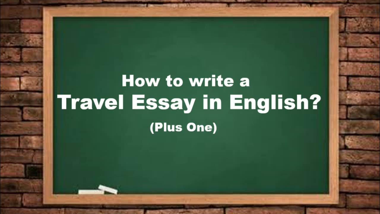 travel essay in english for students plus one