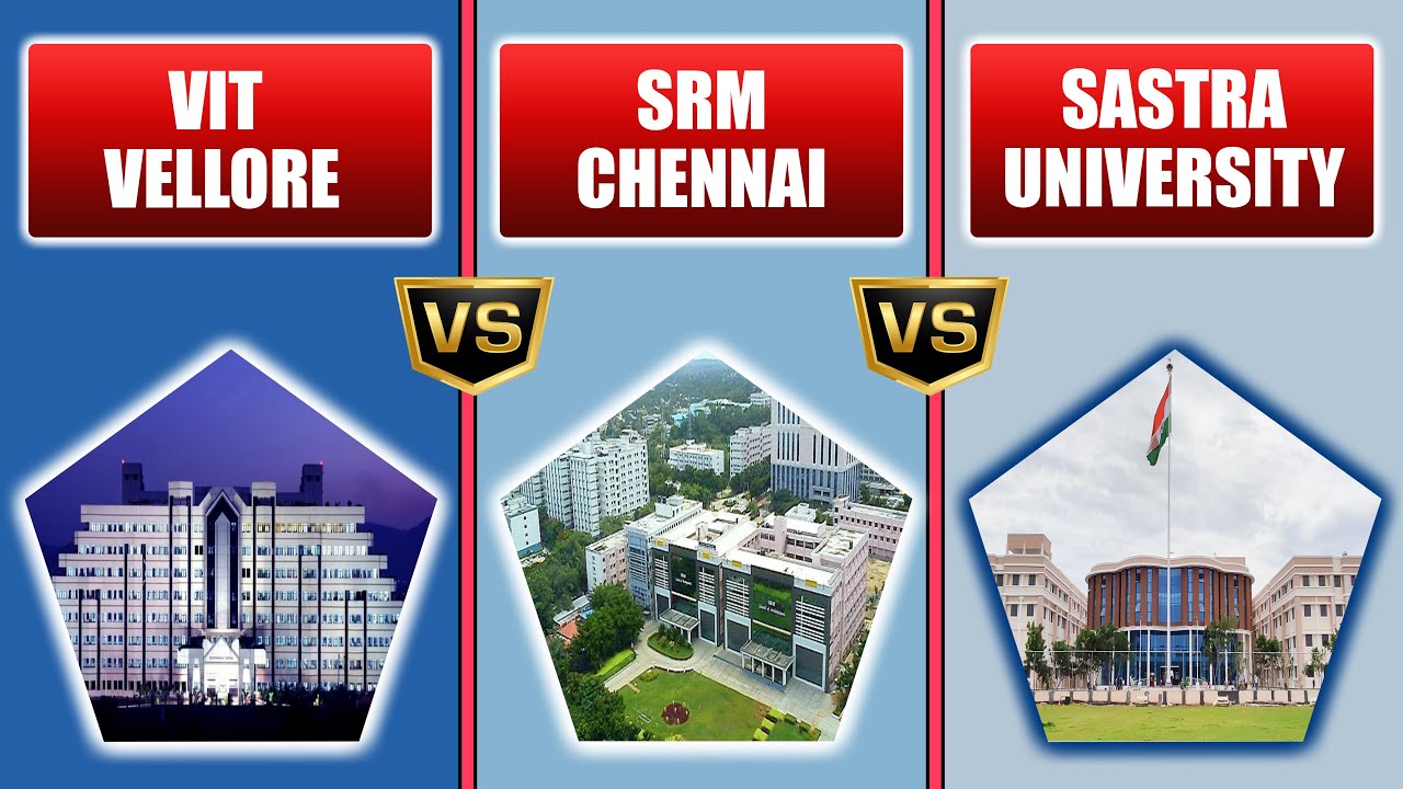 VIT Vellore vs SRM Chennai vs SASTRA University Comparison in Telugu