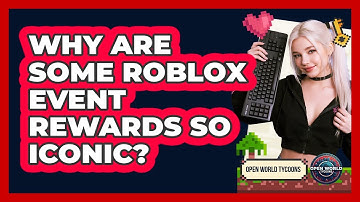 Why Are Some Roblox Event Rewards So Iconic? - Open World Tycoons