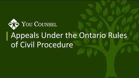 Appeals Under the Ontario Rules of Civil Procedure