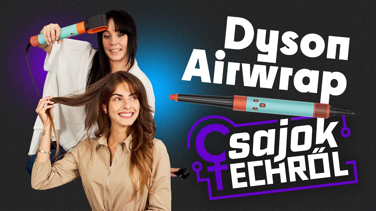 DYSON Airwrap Multi-styler | A kütyü, ami elcsavarta a csajok fejét és haját