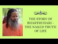 The story of bhartruhari  the naked truth of life