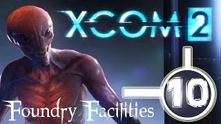 XCOM 2 Walkthrough Part 10 - Operation Purple Spear AKA Fuck We Need Arrays